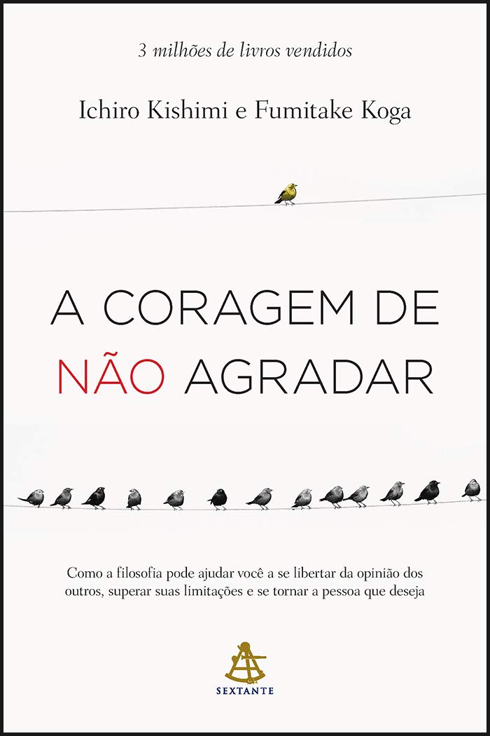 A Coragem de Não Agradar - Resumo e Análise